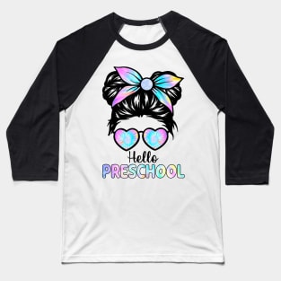 Hello Preschool Messy Hair Bun Girl Back To School First Day Baseball T-Shirt